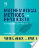 Matematické metody pro fyziky: A Comprehensive Guide: A Comprehensive Guide - Mathematical Methods for Physicists: A Comprehensive Guide