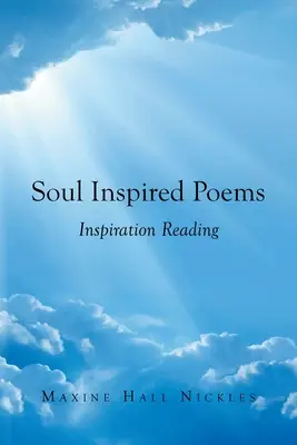 Básně inspirované duší: Čtení inspirace - Soul Inspired Poems: Inspiration Reading
