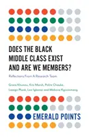 Existuje černošská střední třída a jsme jejími členy? Zamyšlení výzkumného týmu - Does the Black Middle Class Exist and Are We Members?: Reflections from a Research Team