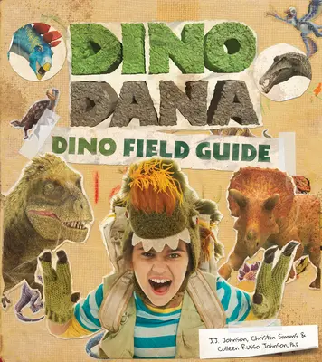 Dino Dana: Dino Field Guide (Dinosauři pro děti, zkameněliny, pravěk) - Dino Dana: Dino Field Guide (Dinosaurs for Kids, Fossils, Prehistoric)