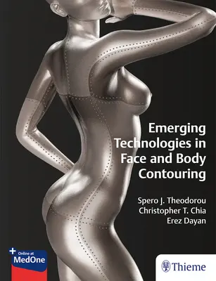 Nové technologie v oblasti tvarování obličeje a těla - Emerging Technologies in Face and Body Contouring