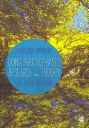 Praktický výzkum v terapii - reflexivní přístup (Doing Practice-based Research in Therapy - A Reflexive Approach) - Doing Practice-based Research in Therapy - A Reflexive Approach