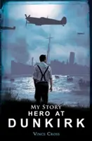 Hrdina u Dunkerque - Hero at Dunkirk