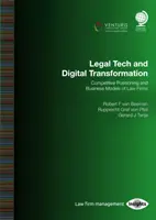 Právní technologie a digitální transformace: Konkurenční pozice a obchodní modely advokátních kanceláří: Digitální technologie: válka s právem na spravedlnost. - Legal Tech and Digital Transformation: Competitive Positioning and Business Models of Law Firms