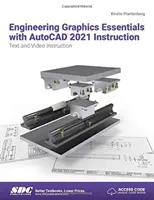 Engineering Graphics Essentials with AutoCAD 2021 Výuka - Engineering Graphics Essentials with AutoCAD 2021 Instruction
