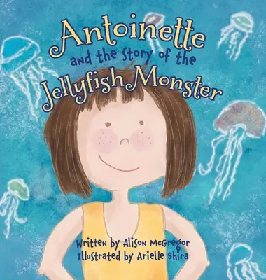Antoinetta a příběh medúzové příšery - Antoinette and the Story of the Jellyfish Monster