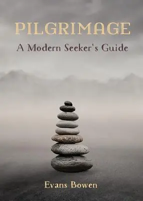 Pouť: Průvodce moderního hledače. Tisk - Pilgrimage: A Modern Seeker's Guide. Print