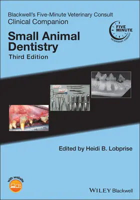 Blackwell's Five-Minute Veterinary Consult Clinical Companion (Pětiminutová veterinární konzultace - klinický společník): Stomatologie malých zvířat - Blackwell's Five-Minute Veterinary Consult Clinical Companion: Small Animal Dentistry