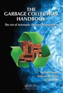 Příručka pro sběr odpadků: Umění automatické správy paměti - The Garbage Collection Handbook: The Art of Automatic Memory Management