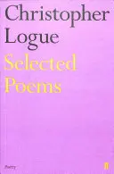 Vybrané básně Christophera Loguea - Selected Poems of Christopher Logue