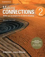 Making Connections Level 2 Student's Book with Integrated Digital Learning (Vytváření souvislostí 2. úrovně s integrovanou digitální výukou): Dovednosti a strategie pro akademické čtení - Making Connections Level 2 Student's Book with Integrated Digital Learning: Skills and Strategies for Academic Reading