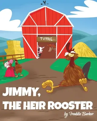 Jimmy, dědic kohouta - Jimmy, the Heir Rooster