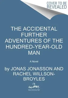 Další náhodná dobrodružství stoletého staříka - The Accidental Further Adventures of the Hundred-Year-Old Man