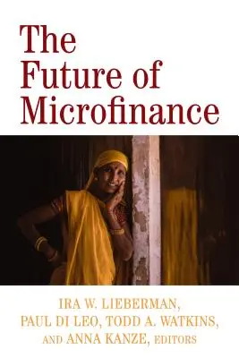 Budoucnost mikrofinancování - The Future of Microfinance
