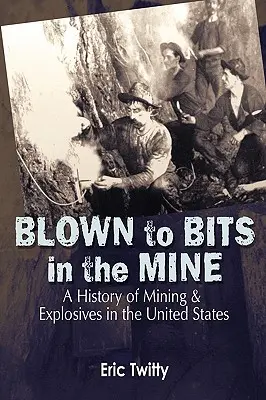 Roztrhané na kusy v dole - Blown to Bits in the Mine