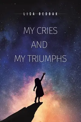 Mé výkřiky a má vítězství - My Cries and My Triumphs