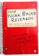 Doing Work Based Research (Provádění výzkumu na pracovišti): Přístupy k šetření pro zasvěcené výzkumníky - Doing Work Based Research: Approaches to Enquiry for Insider-Researchers