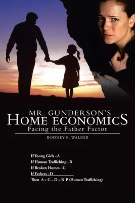 Domácí hospodářství pana Gundersona: Tváří v tvář otcovskému faktoru - Mr. Gunderson's Home Economics: Facing the Father Factor