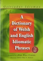 Geiriadur Idiomau: Dictionary of Welsh and English Idiomatic Phrases (Slovník velšských a anglických idiomatických frází). - Geiriadur Idiomau: A Dictionary of Welsh and English Idiomatic Phrases