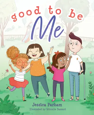 Dobré být mnou - Good to Be Me