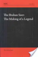 Brahanův věštec: Brahanův věštec: Jak se z něj stala legenda - The Brahan Seer: The Making of a Legend