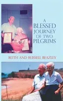 Požehnaná cesta dvou poutníků - A Blessed Journey of Two Pilgrims