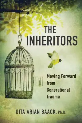 Dědicové: Dědicové: Jak se vymanit z generačního traumatu - The Inheritors: Moving Forward from Generational Trauma