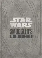 Star Wars - Průvodce pašeráka - Star Wars - The Smuggler's Guide