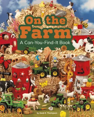 Na farmě: Knížka o tom, co umíš najít - On the Farm: A Can-You-Find-It Book