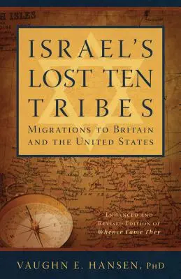 Deset ztracených izraelských kmenů: Migrace do Británie a Spojených států - Israel's Lost Ten Tribes: Migrations to Britain and the United States