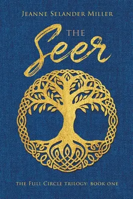 Vidoucí: Kniha první: Trilogie Plný kruh - The Seer: Book One: The Full Circle Trilogy