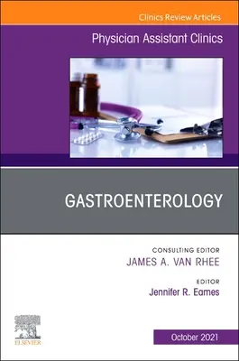 Gastroenterologie, číslo časopisu Physician Assistant Clinics, 6 - Gastroenterology, an Issue of Physician Assistant Clinics, 6
