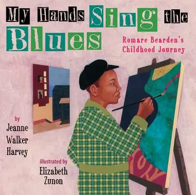 Moje ruce zpívají blues: Dětská cesta Romareho Beardena - My Hands Sing the Blues: Romare Bearden's Childhood Journey