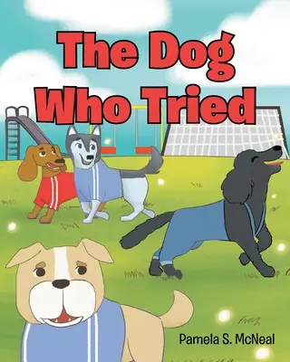 Pes, který se snažil - The Dog Who Tried