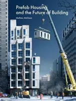 Panelová sídliště a budoucnost stavebnictví: Od výrobku k procesu - Prefab Housing and the Future of Building: Product to Process