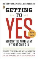 Jak dosáhnout „ano“: vyjednávání o dohodě bez ustupování - Getting to Yes: Negotiating Agreement Without Giving in
