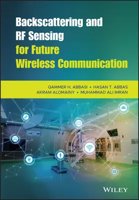 Zpětný rozptyl a snímání rádiových vln pro budoucí bezdrátovou komunikaci - Backscattering and RF Sensing for Future Wireless Communication