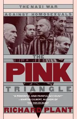 Růžový trojúhelník: Nacistická válka proti homosexuálům - The Pink Triangle: The Nazi War Against Homosexuals