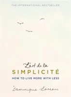 L'art de la Simplicite (The English Edition) - Jak žít víc s méně penězi - L'art de la Simplicite (The English Edition) - How to Live More With Less
