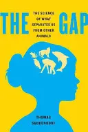Propast: Věda o tom, co nás odlišuje od ostatních zvířat - The Gap: The Science of What Separates Us from Other Animals