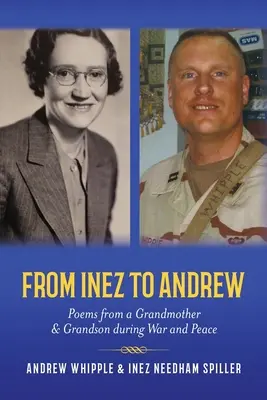 Od Inez k Andrewovi: Básně babičky a vnuka za války a míru - From Inez to Andrew: Poems from a Grandmother and Grandson during War and Peace