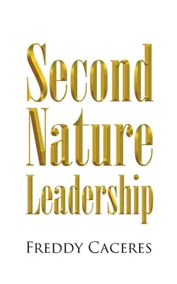 Druhá přirozenost vedení - Second Nature Leadership