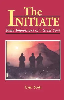 Zasvěcenec, 1: Některé dojmy velké duše - The Initiate, 1: Some Impressions of a Great Soul