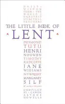 Malá postní kniha - Denní zamyšlení od největších světových duchovních spisovatelů - Little Book of Lent - Daily Reflections from the World's Greatest Spiritual Writers