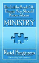 Malá kniha věcí, které byste měli vědět o ministerstvu - The Little Book of Things You Should Know about Ministry