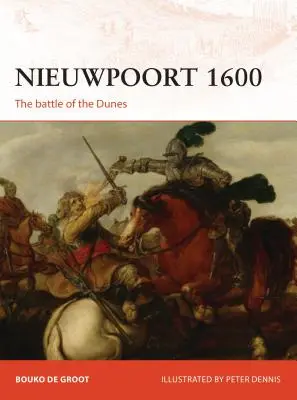 Nieuwpoort 1600: První moderní bitva - Nieuwpoort 1600: The First Modern Battle