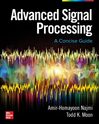 Pokročilé zpracování signálu: Stručný průvodce - Advanced Signal Processing: A Concise Guide