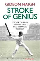 Geniální úder - Victor Trumper a střela, která změnila kriket - Stroke of Genius - Victor Trumper and the Shot that Changed Cricket