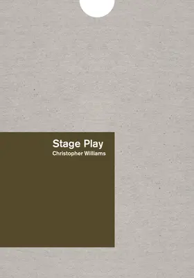 Christopher Williams: Divadelní hra - Christopher Williams: Stage Play