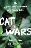 Kočičí války: ničivé důsledky plyšového zabijáka - Cat Wars: The Devastating Consequences of a Cuddly Killer